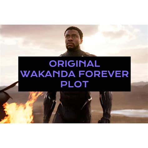 Original Wakanda Forever Plot : r/Marvel_Movies