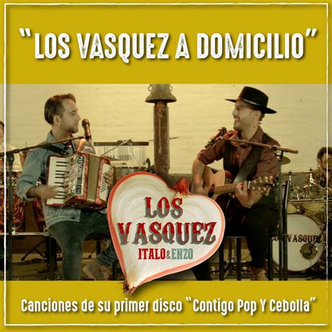 Los Vasquez - Los Vasquez a Domicilio: Canciones de su primer disco ...