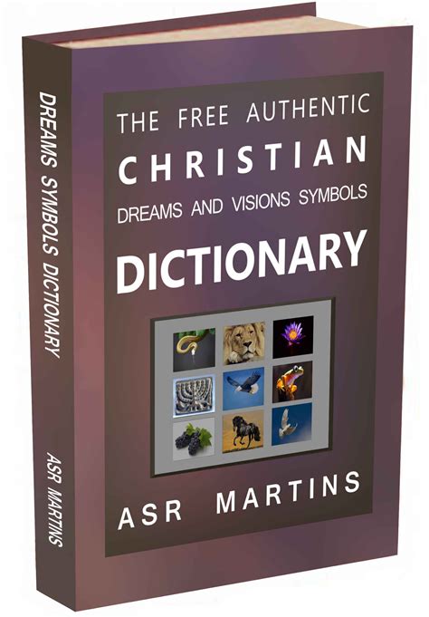 The Free and Authentic Christian Dreams and Visions Symbols Dictionary | Christian dream symbols ...