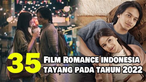 35 Rekomendasi Film Romance Indonesia Terbaru yang Tayang Sepanjang Tahun 2022 Full Movie | Vidio