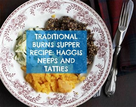 Traditional Burns Supper Recipe | Burns supper, Burns night recipes, Haggis neeps and tatties