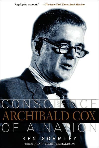 Archibald Cox by Ken Gormley | Hachette Book Group