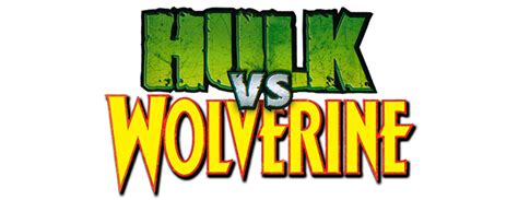 Hulk vs. Wolverine | Movie fanart | fanart.tv