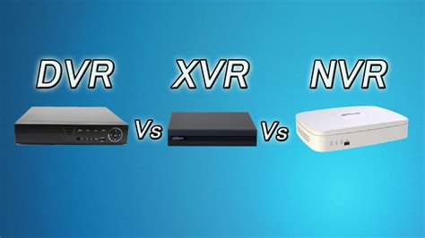 DVR Vs NVR The Main Differences And Comparing Features, 53% OFF