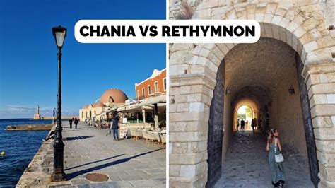 Chania or Rethymnon: Which Is Better To Stay In Crete?