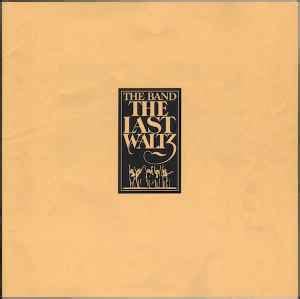 The Band - The Last Waltz | Releases | Discogs