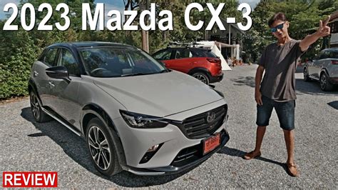 2023 Mazda CX-3 Review - Pros and Cons - Thaiautonews.net