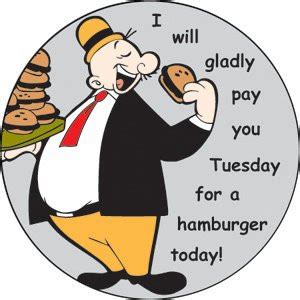 Wimpy From Popeye Hamburger Quotes. QuotesGram