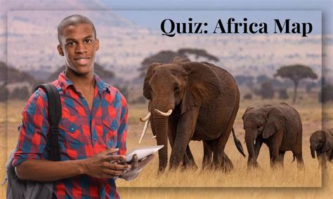 Exploring Africa Map Quizzes: Test Your Geography Knowledge