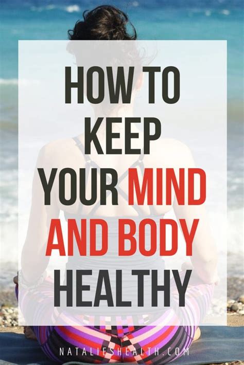 5 Ways To Keep Your Mind and Body Healthy - Natalie's Health