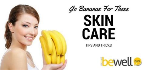 5 Ways Natural Skin Care Has Gone Bananas | BeWellBuzz