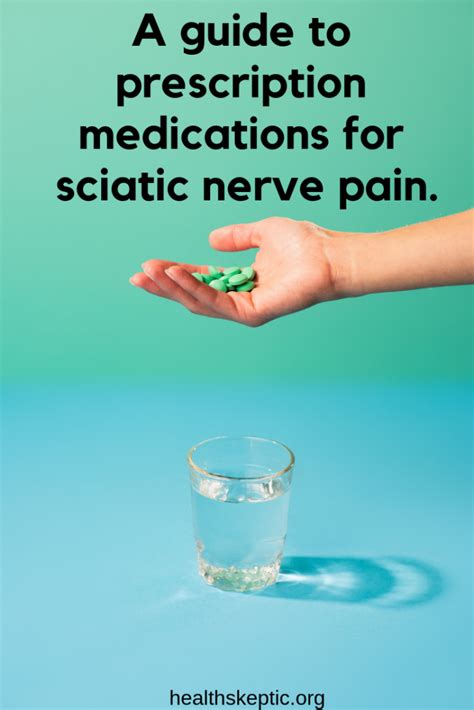 A Guide To Prescription Medications For Sciatic Nerve Pain (2019) - Health Skeptic