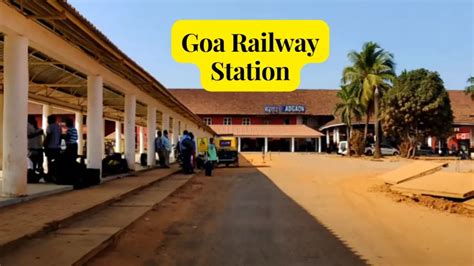 Goa Railway Station | Madgaon Goa Railway Station