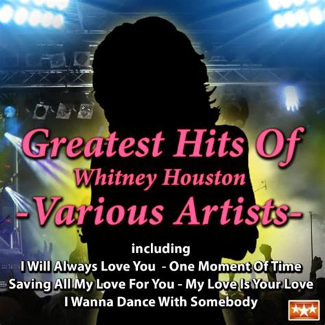 Play Greatest Hits of Whitney Houston by VARIOUS ARTISTS on Amazon Music