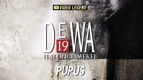 Lirik dan Chord Lagu Pupus - Dewa 19 | 5W1H INDONESIA