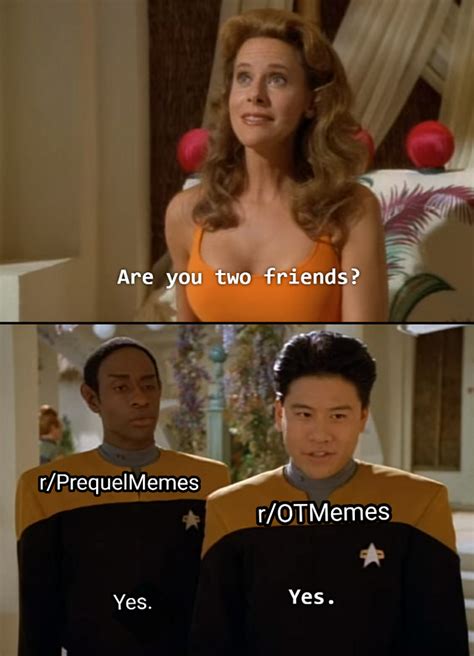 We've got your back fellas. | /r/PrequelMemes | Are You Two Friends? | Know Your Meme