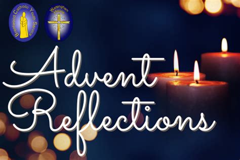 Advent Reflections from the Walsingham House Team - Video Series - Brentwood Catholic Youth Service