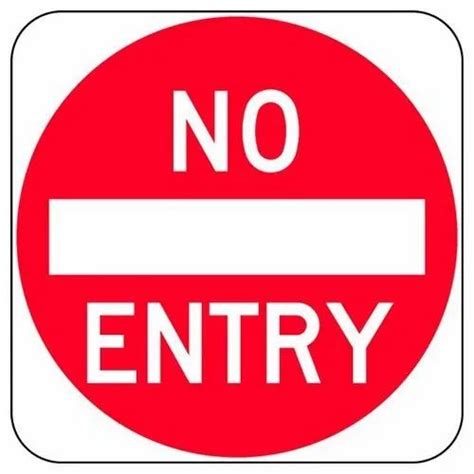 Aluminum Red,white No Entry Sign Board, Shape: Round at Rs 1450/unit(s ...