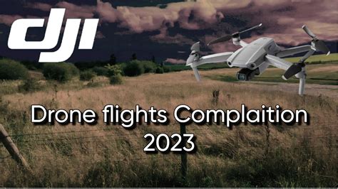 Drone flights Complaition 2023 - YouTube