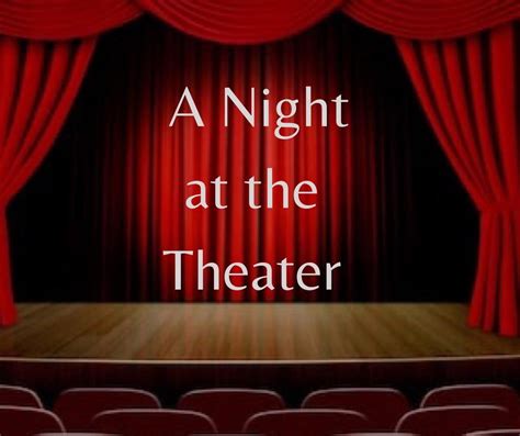 A Night at the Theater - Harrington Arts Alliance