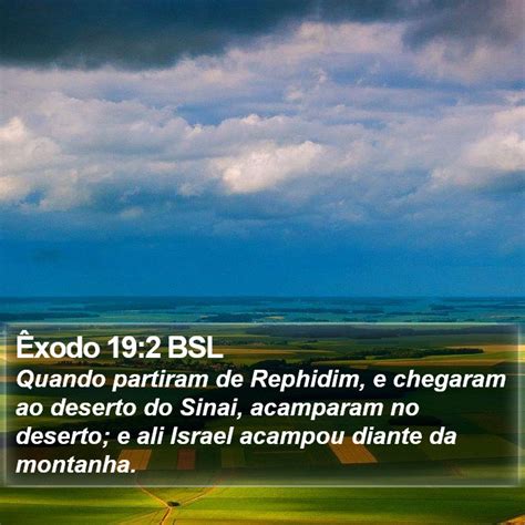 Êxodo 19:2 BSL - Quando partiram de Rephidim, e chegaram ao