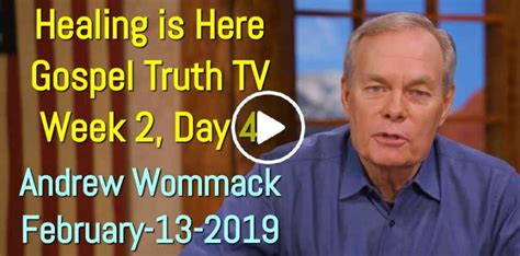 Andrew Wommack (February-13-2019) Healing is Here - Gospel Truth TV - Week 2, Day 4