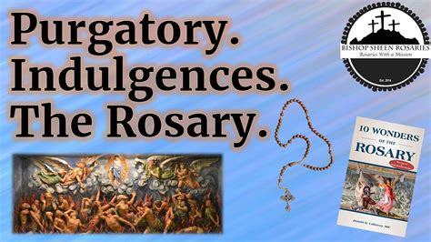 Purgatory, Indulgences and the Rosary - YouTube