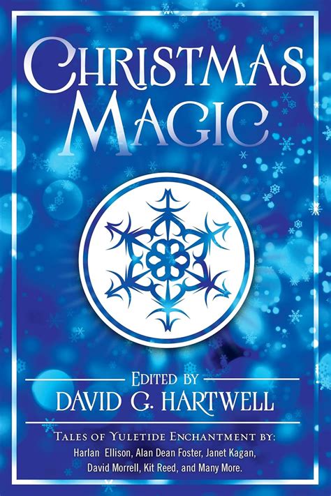 Christmas Magic: Short Stories from Award-Winning Fantasy Writers: Hartwell, David G ...