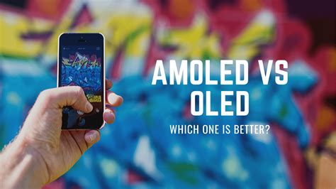 AMOLED Vs OLED | Which Display Is Better And Why?