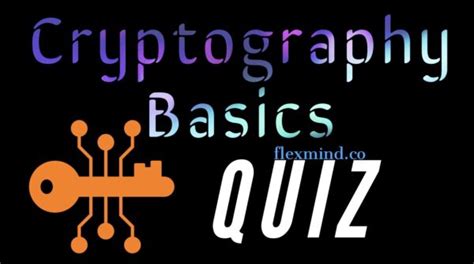 Cryptography Basics Quiz - Flexmind