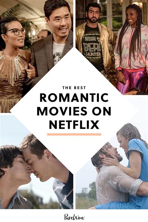 The 40 Best Romantic Movies on Netflix That You Can Stream Right Now in ...