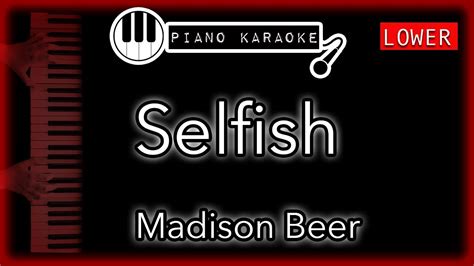 Selfish (LOWER -3) - Madison Beer - Piano Karaoke Instrumental - YouTube