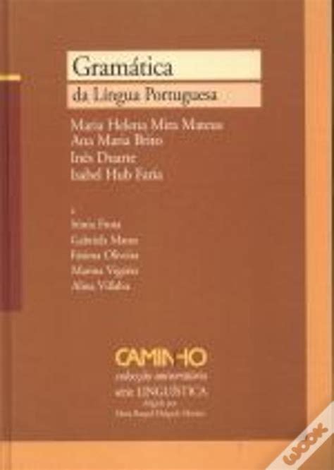 Gramática da Língua Portuguesa de Inês Duarte, Isabel Hub Faria e M ...