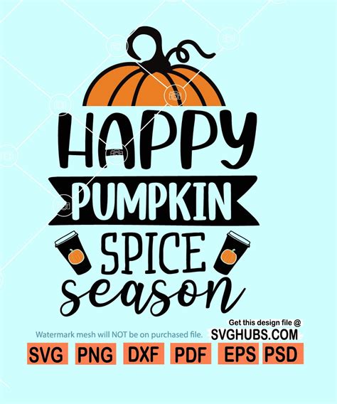 Happy pumpkin spice season SVG, Pumpkin SVG file, Pumpkin Spice SVG, pumpkin spice png