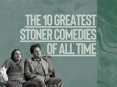 The 10 greatest stoner comedies of all time