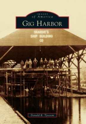 Gig Harbor’s History Explored in New Book -- Arcadia Publishing | PRLog