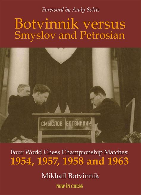 Botvinnik versus Smyslov and Petrosian - Mikhail Botvinnik - Webwinkel ...