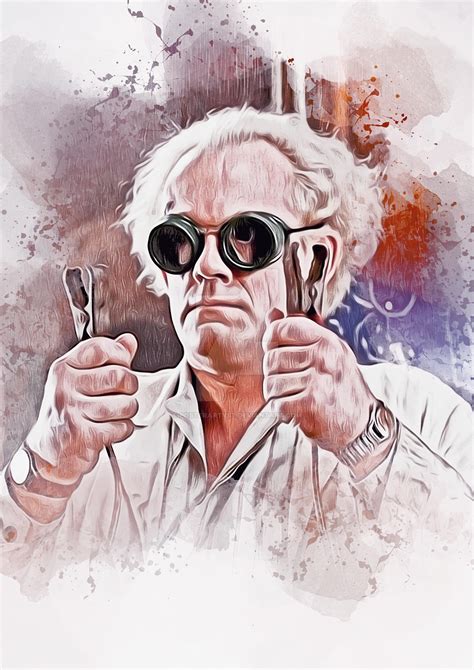 A3 Dr. Emmett Brown Back To The Future by PosterArtyst on DeviantArt