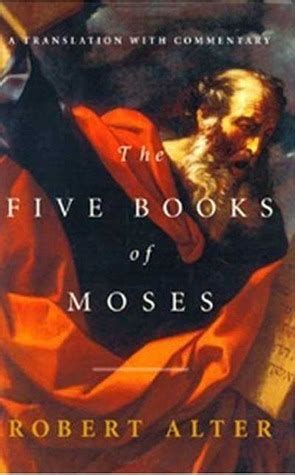 The Hebrew Bible: The Five Books of Moses by Robert Alter | Goodreads