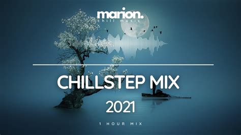 MARION ChillStep | Future Garage Mix 2021[1 Hour] - YouTube Music