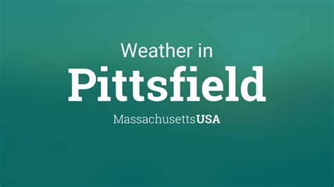 Weather for Pittsfield, Massachusetts, USA