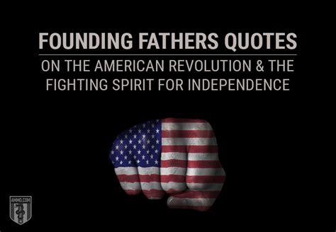 Founding Fathers Quotes on the American Revolution and Fighting for ...