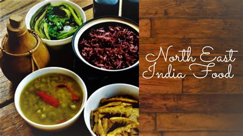 What are the delicious North East Indian foods? - FoodnTravel Stories