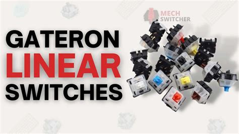 Gateron Linear Switches - Choosing Right One - Mech Switcher