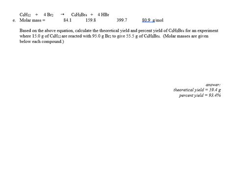 Solved C6H12 + 4 Br2 e. Molar mass = C6H3Br4 + 4 HBr 84.1 | Chegg.com