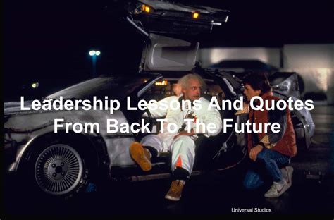 Leadership Lessons And Quotes From Back To The Future