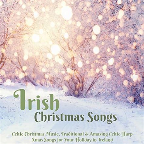 Play Irish Christmas Songs – Celtic Christmas Music, Traditional & Amazing Celtic Harp Xmas ...