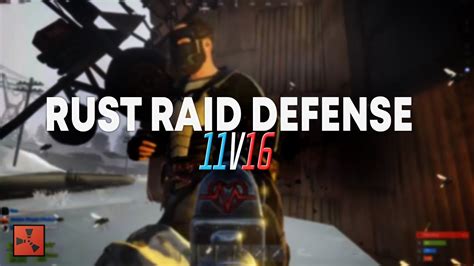 RUST RAID DEFENSE 11V16 - YouTube