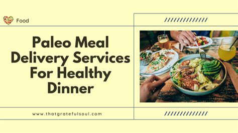 Paleo Meal Delivery Services For Healthy Dinner - That Grateful Soul