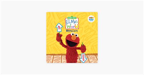 ‎Sesame Street, Elmo's World: Opposites on iTunes